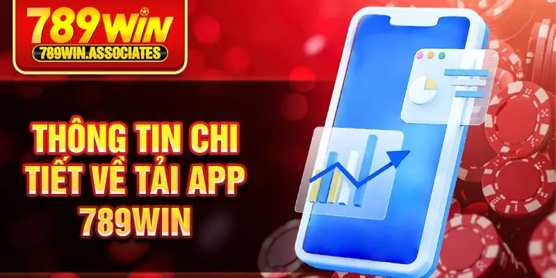 Thông tin chi tiết về tải app 789win