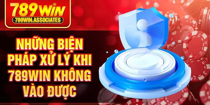 Những biện pháp xử lý khi 789win không vào được